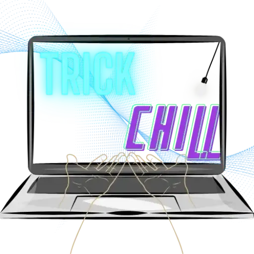 trick chill